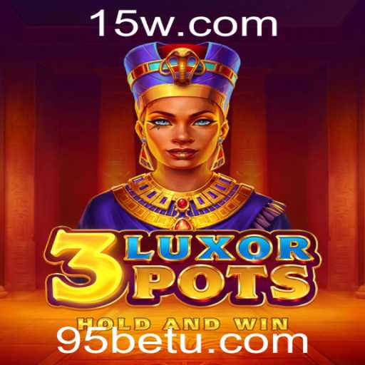 Explorando o Fascinante Mundo de 3LuxorPots e sua Conexão com 95bet