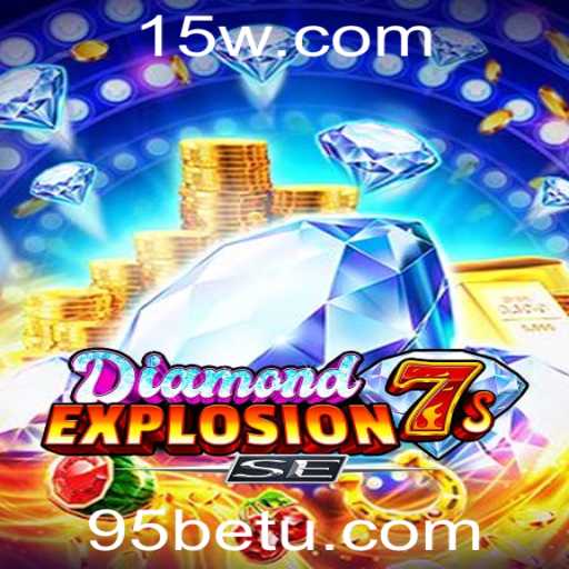 DiamondExplosion7sSE: Descubra o Novo Fenômeno dos Jogos de Azar